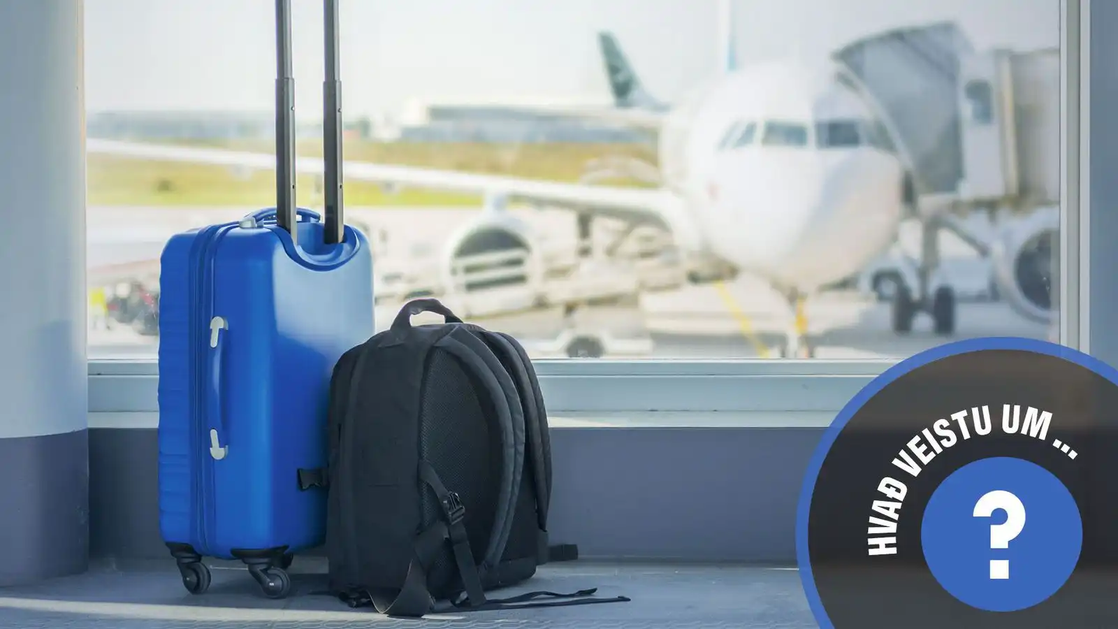 Hvað veistu um... flug­velli? - Vísir