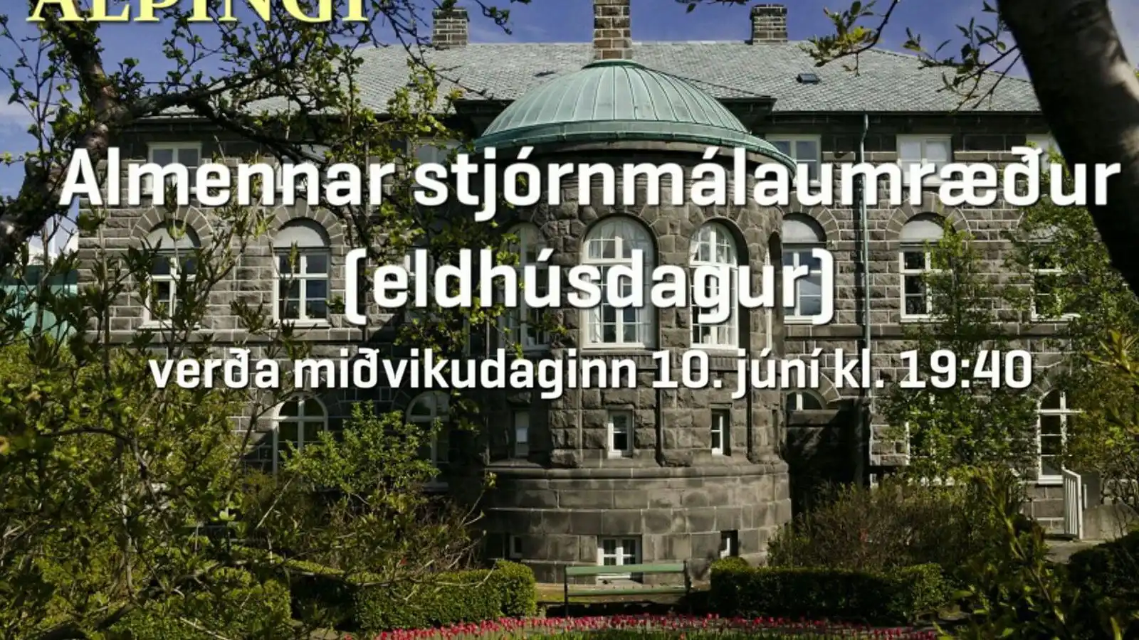 Í beinni: Eldhúsdagsumræður á Al­þingi - Vísir